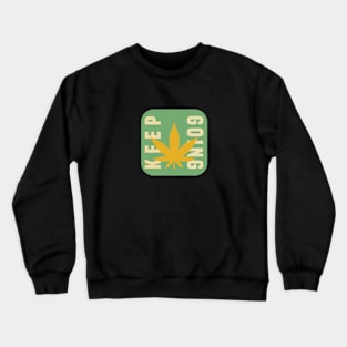 Keep going Crewneck Sweatshirt